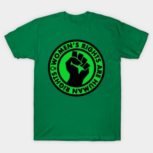 Women's Rights are Human Rights (green) T-Shirt